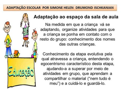 ADAPTAÇÃO ESCOLAR Escola Educação infantil Educação