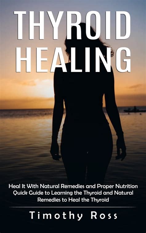 Thyroid Healing Heal It With Natural Remedies And Proper Nutrition