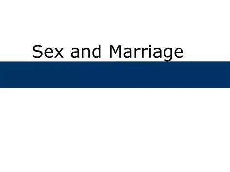 Ppt Sex And Marriage Powerpoint Presentation Free Download Id 1460709