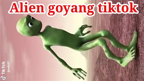 Alien Goyang Tik Tok Lucu Aneh Tapi Nyata Chika YouTube