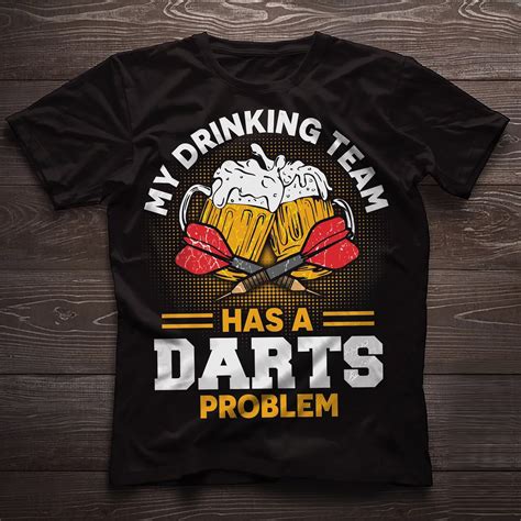 My Drinking Team Has A Darts Problem Beer Lovers T Shirt Etsy