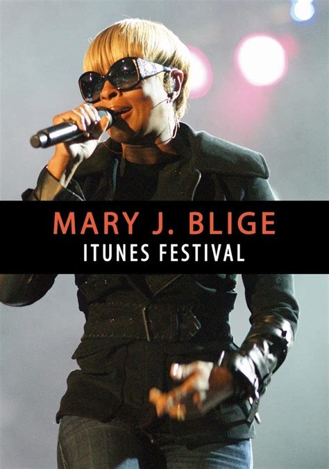 Mary J Blige Itunes Festival Stream Online