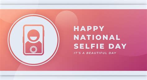 Feliz Día Nacional Del Selfie Ilustración De Diseño De Vectores De Junio Para Publicidad De