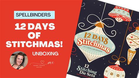 Spellbinders Unboxing Days Of Stitchmas Crafty Advent Calendar