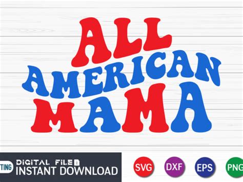 All American Mama 4th Of July Svg T Shirt Template Vector Buy T Shirt