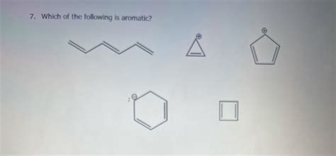 Solved Which Of The Following Is Aromatic Course Hero