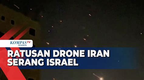 Iran Serang Israel Ratusan Drone Dan Rudal Diluncurkan Youtube