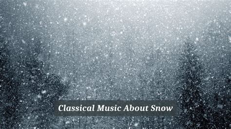 6 Pieces Of Classical Music About Snow CMUSE