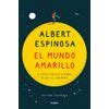 El Mundo Amarillo edición Ilustrada Si Crees En Los Sueños Ellos Se