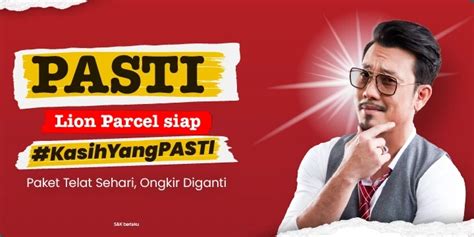 Paket Telat Sehari Pasti Ongkir Diganti Sama Lion Parcel