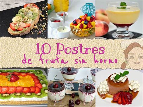 10 Postres Con Fruta Sin Horno Recetas De Todocooking