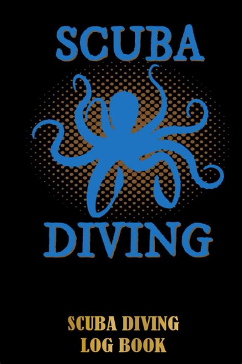 Scuba Diving Octopus Scuba Diving Log Book: Dive Journal for Training ...