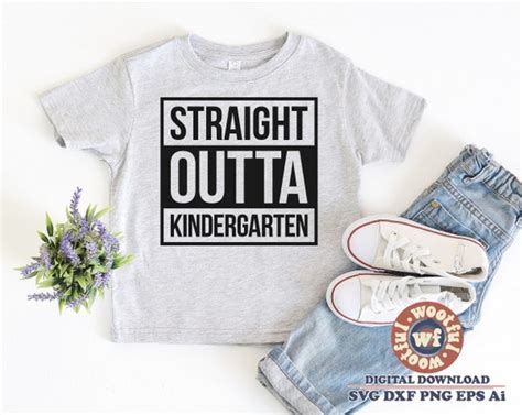 Straight Outta Kindergarten Svg Kindergarten Svg Last Day Etsy