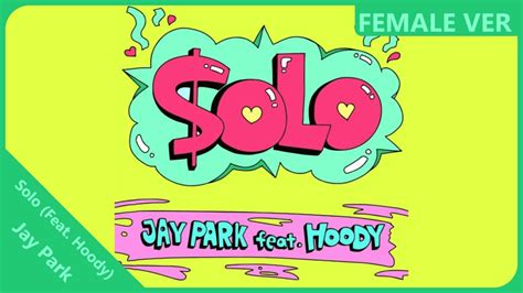 Jay Park Solo Feat Hoody Female Version REQUESTED YouTube