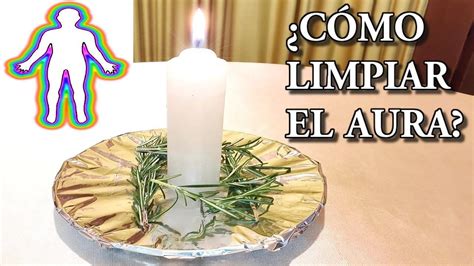 CÓMO LIMPIAR EL AURA Es muy Fácil y Rápido Limpiar el aura Receta