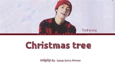 V BTS Christmas Tree Lyrics បកបរខមរ 그해 우리 는 OST Our Beloved