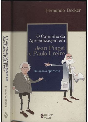 Sebo Do Messias Livro O Caminho Da Aprendizagem Em Jean Piaget E