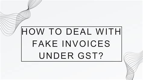 PPT How To Deal With Fake Invoices Under GST PowerPoint Presentation