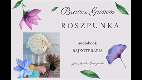 Roszpunka audiobook baśń bracia Jacob i Wilhelm Grimm bajki do