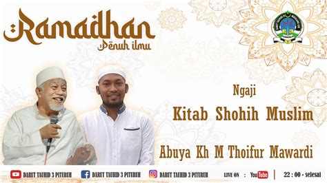 RAMADHAN PENUH ILMU ABUYA KH M THOIFUR MAWARDI YouTube