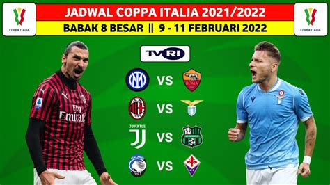 Jadwal Perempat Final Coppa Italia Ac Milan Vs Lazio Inter Milan Vs