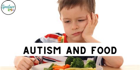 Autism And Food Spectacokids