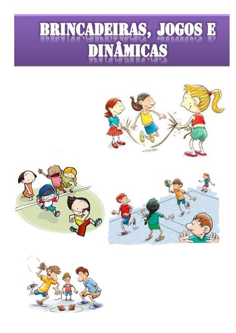 Educa O Infantil Ao Ano Brincadeiras E Jogos Cuca Super