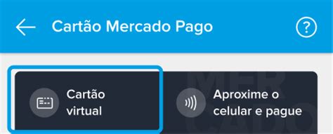 Como acesso os dados do meu cartão virtual Mercado Pago