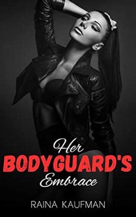 Her Bodyguard S Embrace A Lesbian Sapphic Romance Kindle Edition By Kaufman Raina