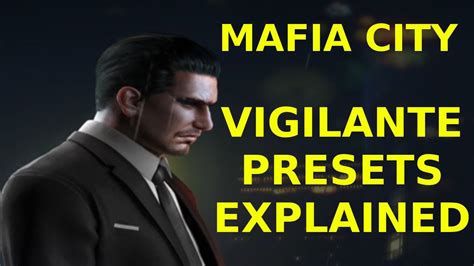 Vigilante Presets Explained Mafia City Youtube