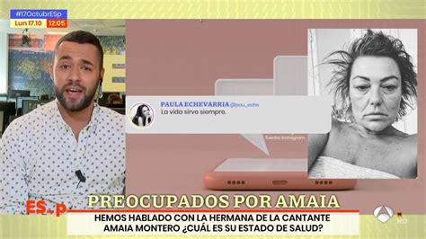 Espejo P Blico Habla Con La Hermana De Amaia Montero No Est