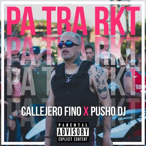 Callejero Fino Pusho Dj Pa Tra Rkt Lyrics Genius Lyrics