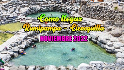 Como Llegar A Rumipampa En Cieneguilla Pozas Naturales En Lima Youtube