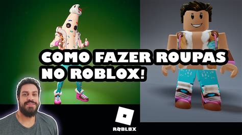 Como Fazer Roupas No Roblox Como Criar Roupas Do Roblox Making