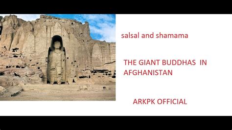 Y Oldest Salsal And Shamama Bamyan Buddha Of Afghan Thanks For