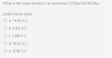 Solved What Is The Mass Percent C In Isooctane