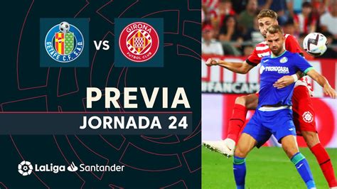 Previa Getafe Cf Vs Girona Fc Youtube