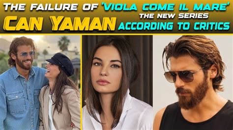 The Failure Of Viola Come Il Mare According To Critics Can Yaman