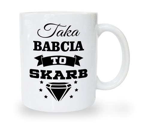 Kubek na dzień babci Taka babcia to skarb