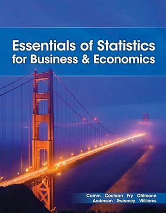 Essentials Of Statistics For Business And Economics Camm Jeffrey D