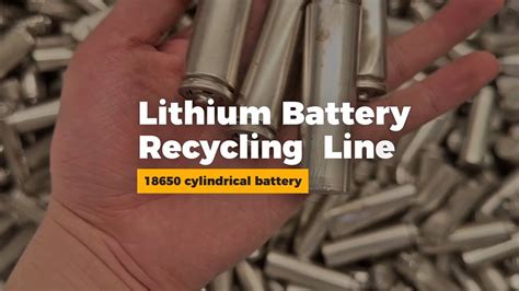 Lithium Ion Battery Recycling Line How To Dispose Of Old Batteries