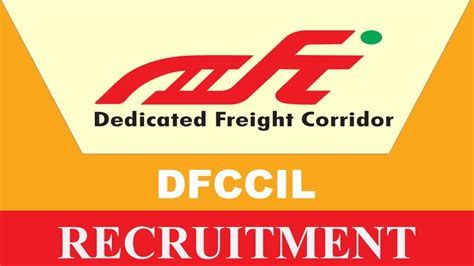 Dfccil Recruitment Check Posts Eligibility Vacancies