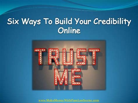 Six Ways To Build Your Credibility Online