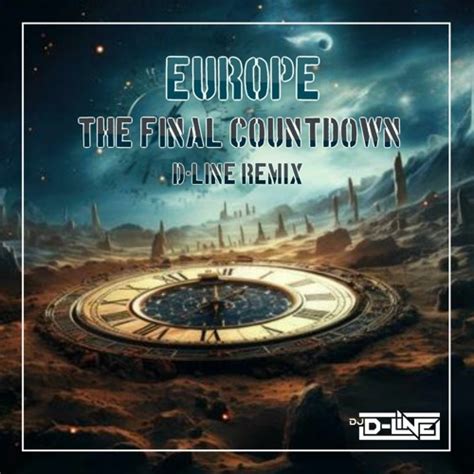 Stream Europe The Final Countdown D Line Remix By Dj D Line