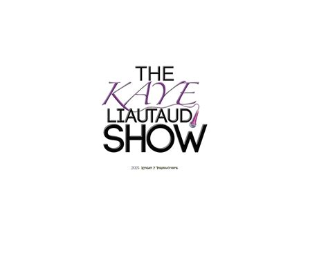 The Kaye Liautaud Show Tv Series Imdb