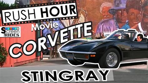 All About The Corvette Stingray From The Rush Hour Movie Youtube