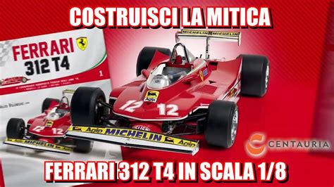 COSTRUISCI La FERRARI 312 T4 Di GILLES VILLENEUVE 1 NUMERO Centauria