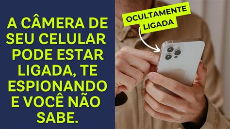 CUIDADO A CAMERA DO SEU CELULAR pode estar te ESPIONANDO e você não