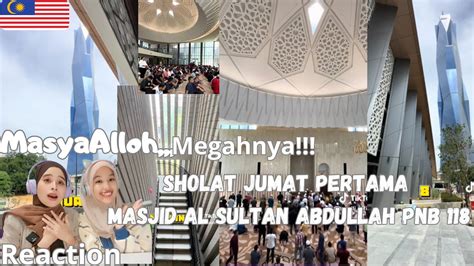 Masyaalloh Megahnya Sholat Jumat Pertama Masjid Pnb Kuala Lumpur