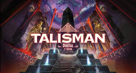 Talisman Digital 5th Edition Announced — Nomad Games